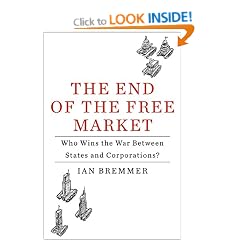 The End of the Free Market: Who Wins the War Between States and Corporations?