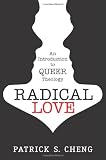 Radical Love: An Introduction to Queer Theology