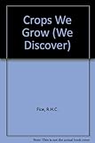 Farming, crops we grow