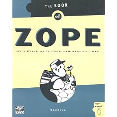 The Book of Zope: How to Build and Deliver Web Applications