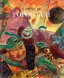 Camino al Popol-Vuh/Journey to Popol-Vuh: 3