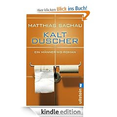 Kaltduscher: Ein Männer-WG-Roman