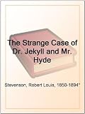 The Strange Case of Dr. Jekyll and Mr. Hyde