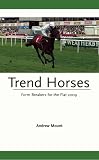 Trend Horses 2009: Form Breakers for the Flat