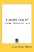 Blackfeet Tales of Glacier National Park