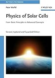 Physics of solar cells : from basic principles to advanced concepts