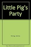 Little pig's party