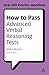 How to Pass Advanced Verbal Reasoning Tests: Essential Practice for English Usage, Critical Reasoning and Reading Comprehension Tests (Testing)