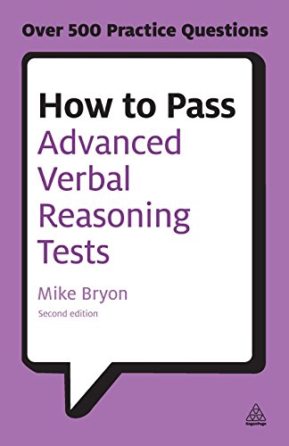 How to Pass Advanced Verbal Reasoning Tests: Essential Practice for English Usage, Critical Reasoning and Reading Comprehension Tests (Testing)