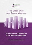 The older child and sexual violence : questions and challenges for a national response