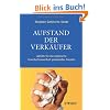 Aufstand der Verk�ufer: Abhilfe f�r die notorische Unentschlossenheit potenzieller Kunden
