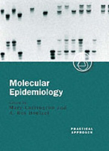 Molecular Epidemiology (Practical Approach Series)