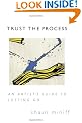 Trust the Process: An Artist's Guide to Letting Go