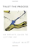 "Trust the Process - An Artist's Guide to Letting Go" av Shaun McNiff