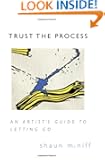 Trust the Process: An Artist's Guide to Letting Go