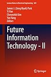 Future information technology II
