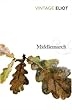 Middlemarch (Vintage Classics)