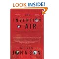 The Invention of Air: A Story Of Science, Faith, Revolution, And The Birth Of America