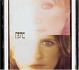 Indigo Girls - Become You