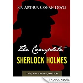 THE COMPLETE SHERLOCK HOLMES and THE COMPLETE TALES OF TERROR AND MYSTERY (All Sherlock Holmes Stories and All 12 Tales of Mystery in a Single Volume!) ... Conan Doyle | The Complete Works Collection)