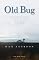 Old Bug: The Spiritual Quest of a Skeptical Guy on a Road Trip Across America with a Long Lost Friend in a Beat-Up Beetle