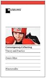 Contemporary collecting : theory and practice