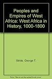 Peoples and empires of West Africa : West Africa in history, 1000-1800