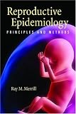 Reproductive Epidemiology: Principles and Methods