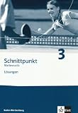 Schnittpunkt Mathematik - Ausgabe f&uuml;r Baden-W&uuml;rttemberg 2004: Schnittpunkt 3. 7. Schuljahr. L&ouml;sungen. Baden-W&uuml;rttemberg: Mathematik f&uuml;r Realschulen: BD 3