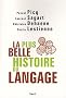 La plus belle histoire du langage