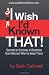 I Wish I'd Known That!: Secrets to Success in Business from Women Who've Been There