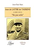 Jean de Lattre de Tassigny (1889-1952)