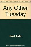Any other Tuesday