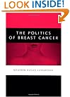 The Politics of Breast Cancer