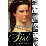 Sisi und ihre M�nnervon "Sigrid-Maria Gr��ing"