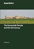 Kom Firin. 1, The Ramesside temple and the site survey