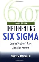 Implementing Six Sigma: Smarter Solutions Using Statistical Methods