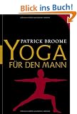 Yoga f�r den Mann: Mit einem Vorwort von Oliver Bierhoff