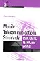 Mobile Telecommunications Standards: Umts, GSM, Tetra, & Ermes: UMTS, GSM, TETRA and ERMES (Artech House Mobile Communications)