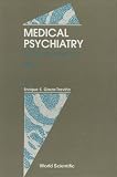 Medical Psychiatry: Theory and Practice