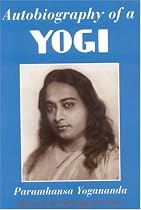 Autobiography of a Yogi (Reprint of the Philosophical library 1946 First Edition)