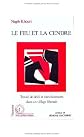 Le feu et la cendre: Travail de deuil et rites funeraires dans un village libanais, Abdilly-Batroun (Sante, societes et cultures)