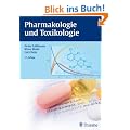 Pharmakologie und Toxikologie: Arzneimittelwirkungen verstehen - Medikamente gezielt einsetzen