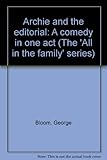 Archie and the editorial : a comedy in one act