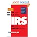 How to Beat the I.R.S. at Its Own Game: Strategies to Avoid-and Fight-an Audit