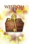 Wisdom is The Key: Wisdom "quips" while listening to Him