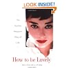 How to be Lovely: The Audrey Hepburn Way of Life