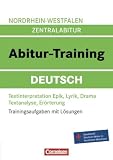 Produkt-Bild: Abitur-Training Deutsch - Nordrhein-Westfalen: Arbeitsbuch mit Trainingsaufgaben und L&ouml;sungen: Trainingsaufgaben mit L&ouml;sungen