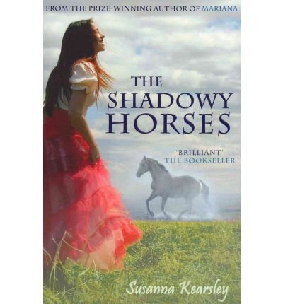 Shadowy Horses, The by Susanna Kearsley (2009-09-07)