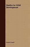 Cover of Studies in Child Development by Arnold Gesell 1406772283